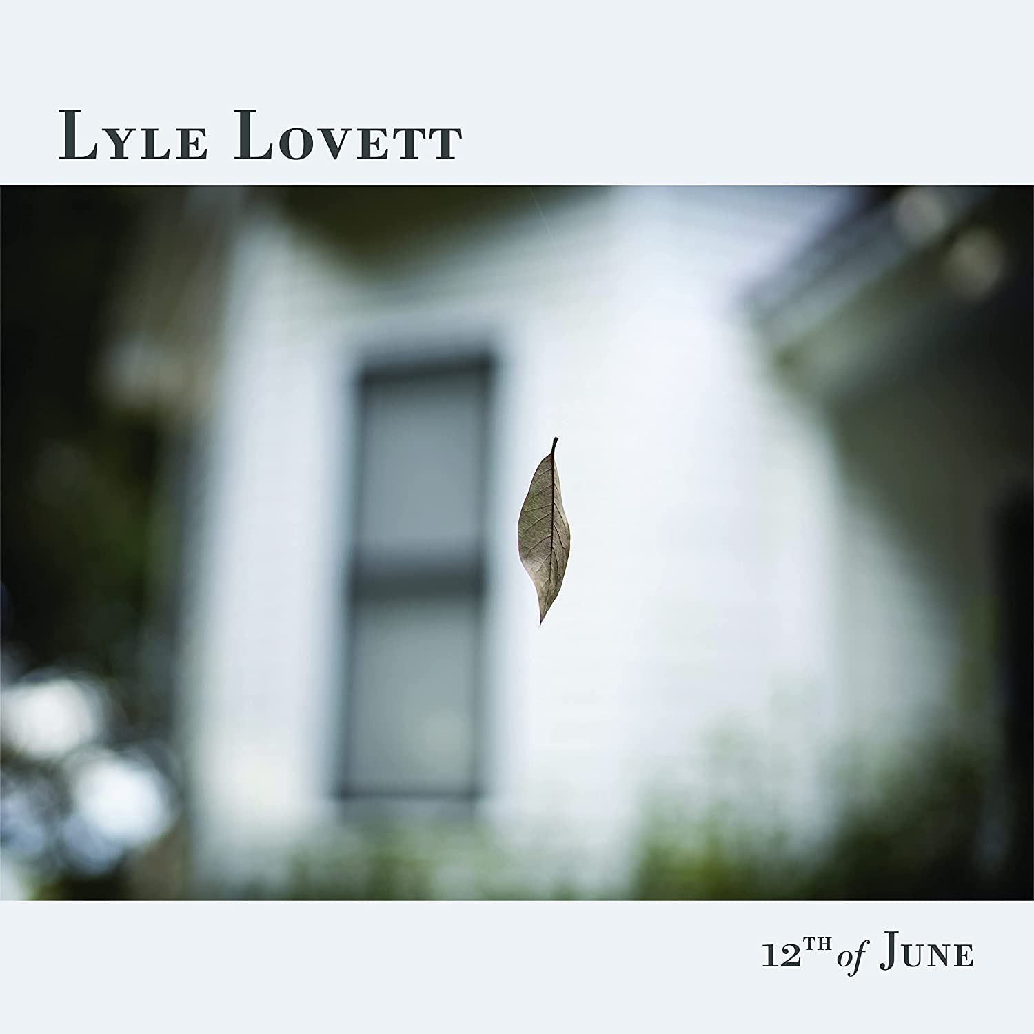 Lyle Lovett: 12th of June