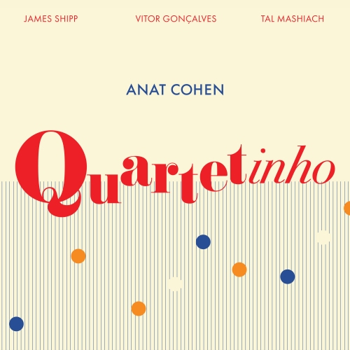 Anat Cohen: Quartetinho