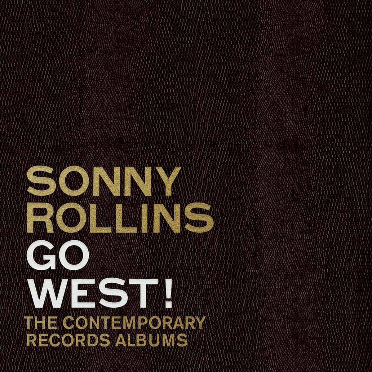 Sonny Rollins: Go West