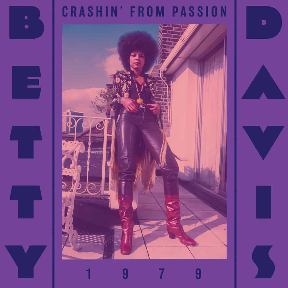 Betty Davis: Crashin’ from Passion